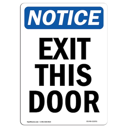 OSHA Notice Sign, Exit This Door, 14in X 10in Rigid Plastic